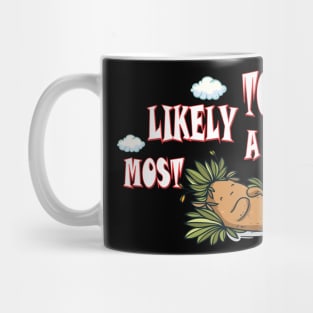 most likely to take a nap Mug